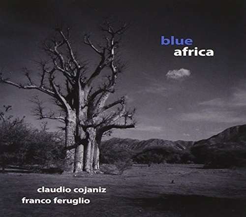 Cover for Cojaniz,claudio / Ferruglio Franco · Blue Africa (CD) (2013)