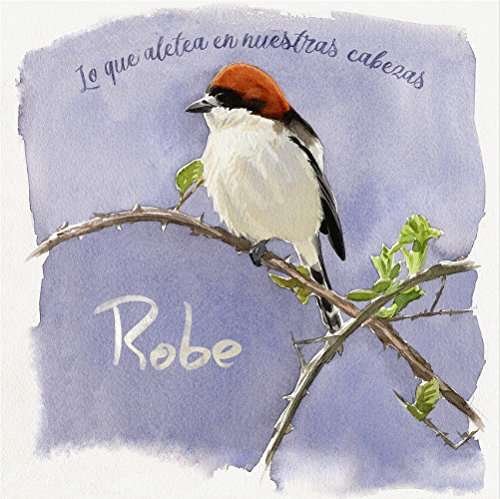 Cover for Robe · Lo Que Aletea en Nuestras Cabezas (CD) (2015)