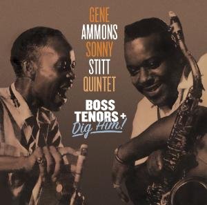 Boss Tenors / Dig Him - Ammons, Gene & Sonny Stitt -quintet- - Musique - AMERICAN JAZZ CLASSICS - 8436542011778 - 17 septembre 2012