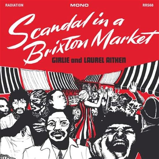 Scandal In A Brixton Market - Laurel Aitken - Muziek - RADIATION - 8592735005778 - 2 februari 2017