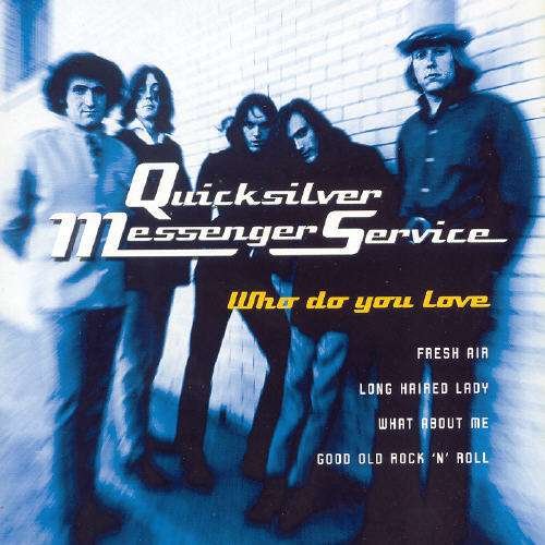 Cover for Quicksilver Messenger Service · Who Do You Love (CD) (2002)