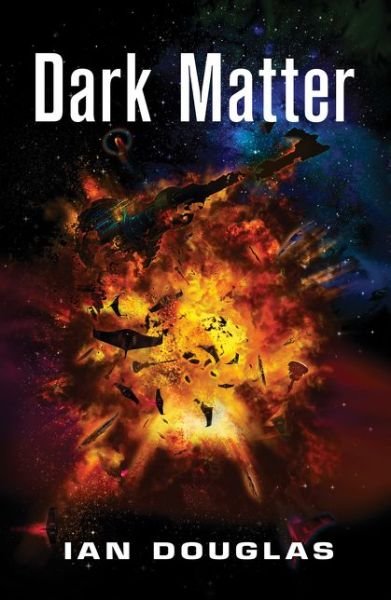 Cover for Ian Douglas · Dark Matter - Star Carrier (Taschenbuch) (2014)