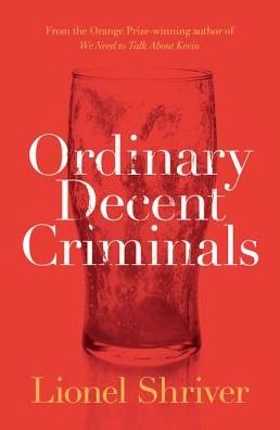 Cover for Lionel Shriver · Ordinary Decent Criminals (Paperback Book) (2015)