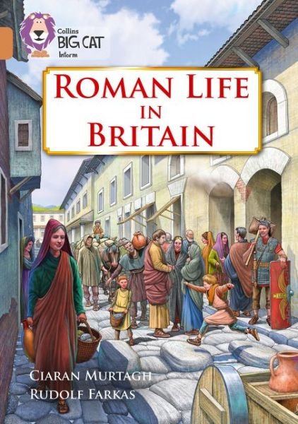 Cover for Ciaran Murtagh · Roman Life in Britain: Band 12/Copper - Collins Big Cat (Paperback Bog) [Edition edition] (2016)