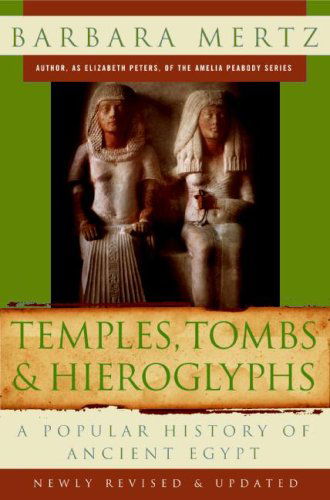 Temples, Tombs, and Hieroglyphs: A Popular History of Ancient Egypt - Barbara Mertz - Books - HarperCollins - 9780061252778 - February 24, 2009
