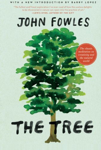 The Tree - John Fowles - Books - Ecco - 9780061997778 - September 28, 2010