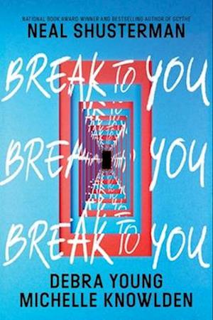 Cover for Neal Shusterman · Break to You (Paperback Book) (2026)