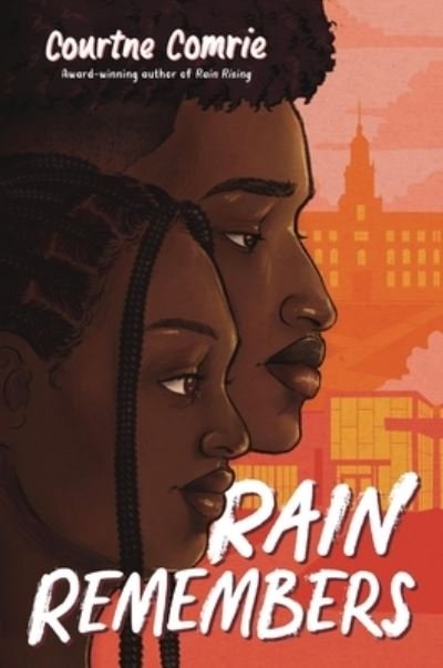 Cover for Courtne Comrie · Rain Remembers (Hardcover Book) (2023)