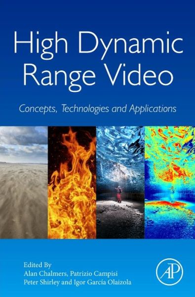 Cover for Alan Chalmers · High Dynamic Range Video: Concepts, Technologies and Applications (Gebundenes Buch) (2016)