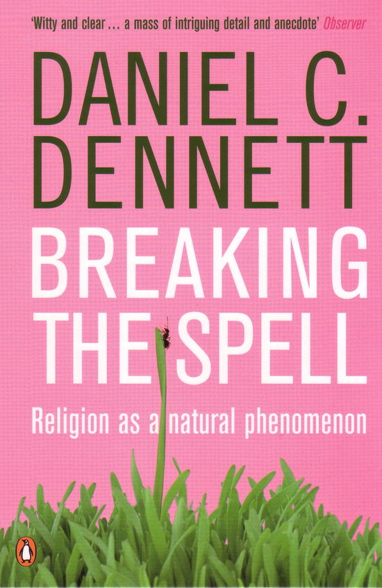 Cover for Daniel C. Dennett · Breaking the Spell: Religion as a Natural Phenomenon (Paperback Book) (2007)