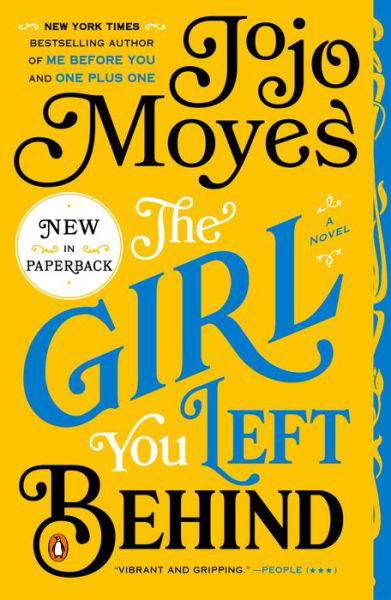Cover for Jojo Moyes · The Girl You Left Behind: a Novel (Pocketbok) [Reprint edition] (2014)