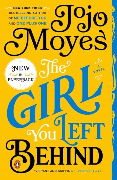 Cover for Jojo Moyes · The Girl You Left Behind: a Novel (Paperback Book) [Reprint edition] (2014)