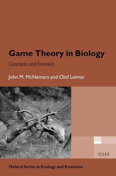 Cover for McNamara, John M. (School of Mathematics, University of Bristol, UK) · Game Theory in Biology: concepts and frontiers - Oxford Series in Ecology and Evolution (Hardcover Book) (2020)