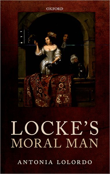 Cover for LoLordo, Antonia (University of Virginia) · Locke's Moral Man (Hardcover Book) (2012)