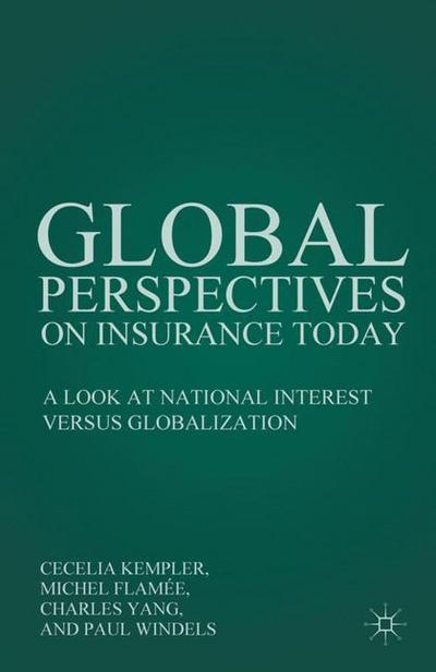 Cover for Cecelia Kempler · Global Perspectives on Insurance Today: A Look at National Interest versus Globalization (Hardcover Book) (2011)