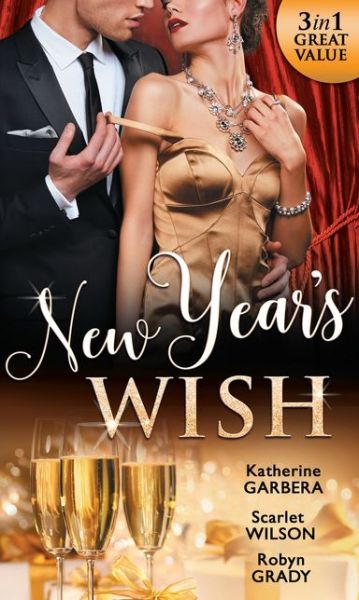 Cover for Katherine Garbera · New Year's Wish: After Midnight / the Prince She Never Forgot / Amnesiac Ex, Unforgettable Vows (Paperback Book) [Epub edition] (2017)