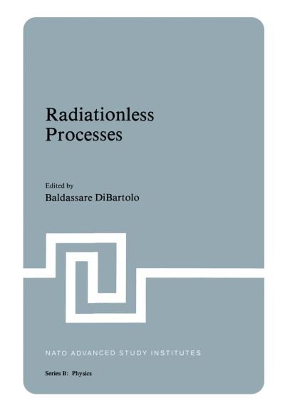 Cover for Baldassare Di Bartolo · Radiationless Processes - NATO Science Series B (Hardcover Book) [1980 edition] (1981)