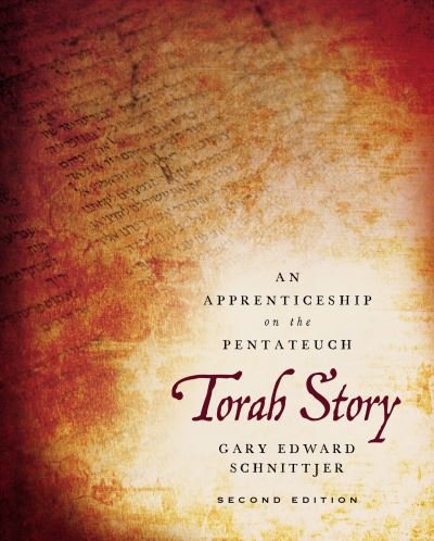 Cover for Gary Edward Schnittjer · Torah Story, Second Edition: An Apprenticeship on the Pentateuch (Hardcover Book) [Second edition] (2023)
