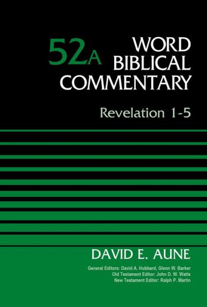 Cover for Dr. David Aune · Revelation 1-5, Volume 52A - Word Biblical Commentary (Hardcover Book) (2014)