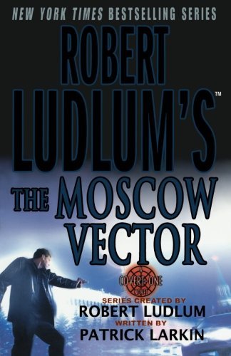 Cover for Robert Ludlum · Robert Ludlums the Moscow Vector (Pocketbok) [1st edition] (2005)