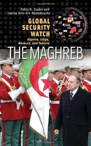 Cover for Yahia H. Zoubir · Global Security Watch—The Maghreb: Algeria, Libya, Morocco, and Tunisia - Global Security Watch (Hardcover Book) (2013)