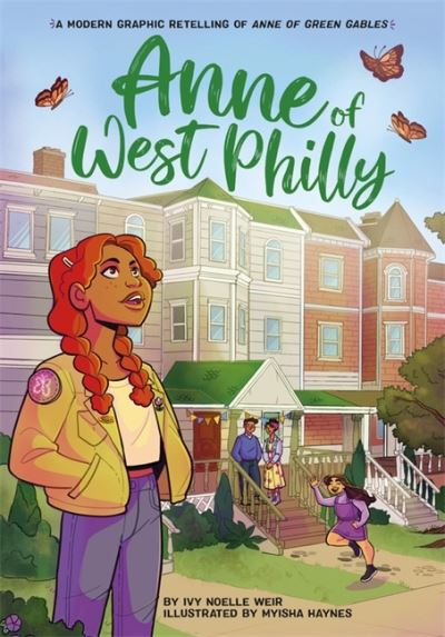 Cover for Ivy N Weir · Anne of West Philly: A Modern Graphic Retelling of Anne of Green Gables (Paperback Book) (2022)