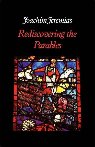 Cover for Joachim Jeremias · Rediscovering the Parables (Taschenbuch) [New Impression edition] (2012)