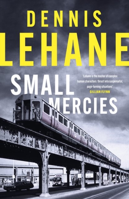 Cover for Dennis Lehane · Small Mercies: Longlisted for the CWA Gold Dagger 2024 (Paperback Bog) (2024)