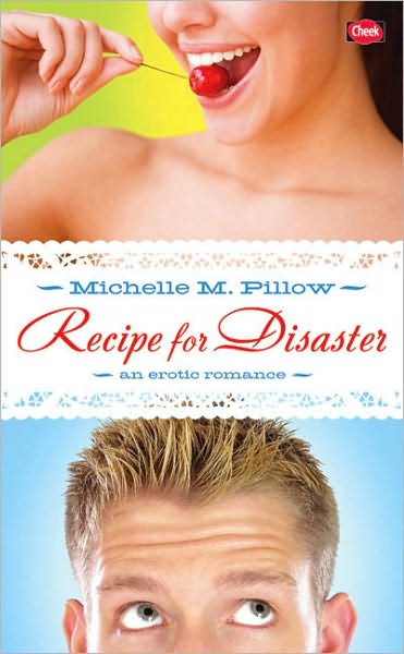 Recipe for Disaster - Michelle M. Pillow - Książki - Ebury Press - 9780352341778 - 5 czerwca 2008