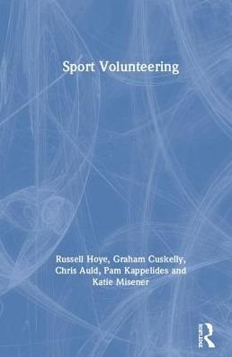 Cover for Hoye, Russell (La Trobe University, Australia) · Sport Volunteering (Hardcover Book) (2019)