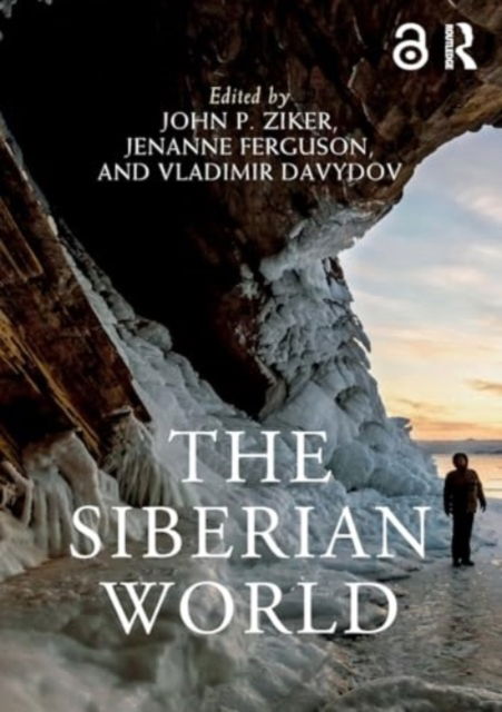 The Siberian World - Routledge Worlds -  - Książki - Taylor & Francis Ltd - 9780367374778 - 29 listopada 2024