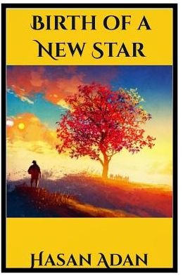 Cover for Hasan Adan · Birth Of A New Star (Hardcover bog) (2019)