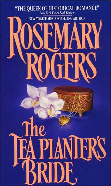 Cover for Rosemary Rogers · The Teaplanter's Bride (Paperback Book) (2012)