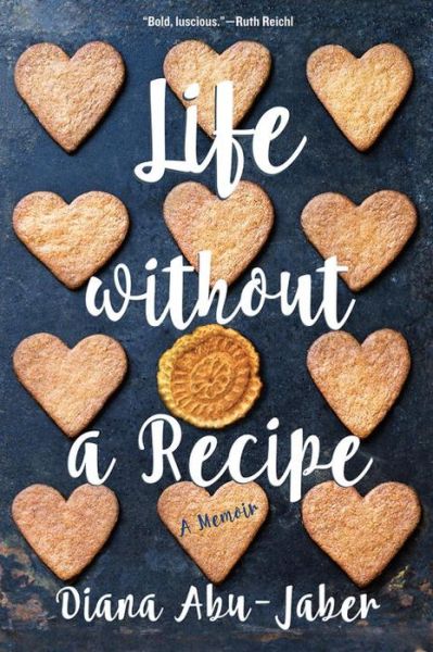 Cover for Diana Abu-Jaber · Life Without a Recipe: A Memoir (Pocketbok) (2017)