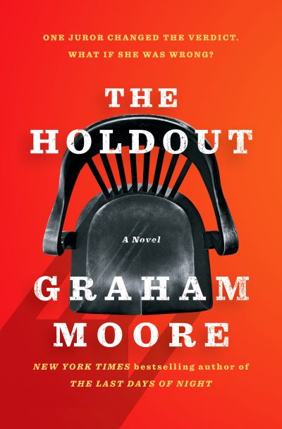 Cover for Graham Moore · The Holdout: A Novel (Hardcover Book)