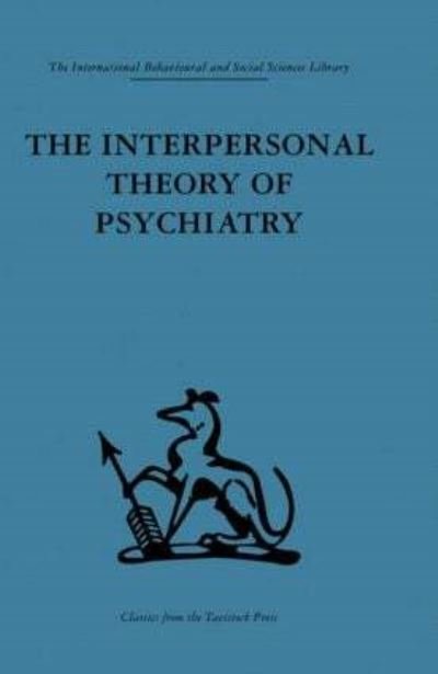 Cover for Harry Stack Sullivan · The Interpersonal Theory of Psychiatry (Hardcover Book) (2001)