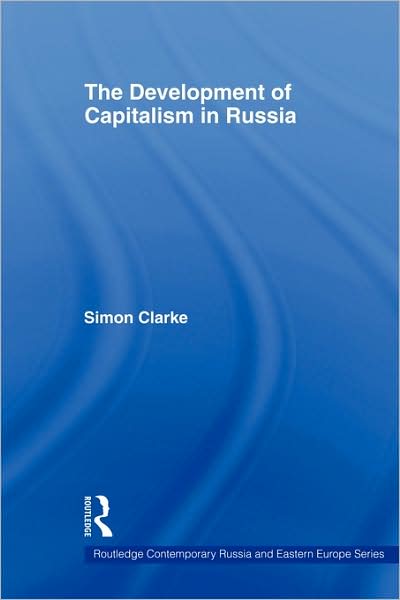 Cover for Simon Clarke · The Development of Capitalism in Russia - Routledge Contemporary Russia and Eastern Europe Series (Taschenbuch) (2009)