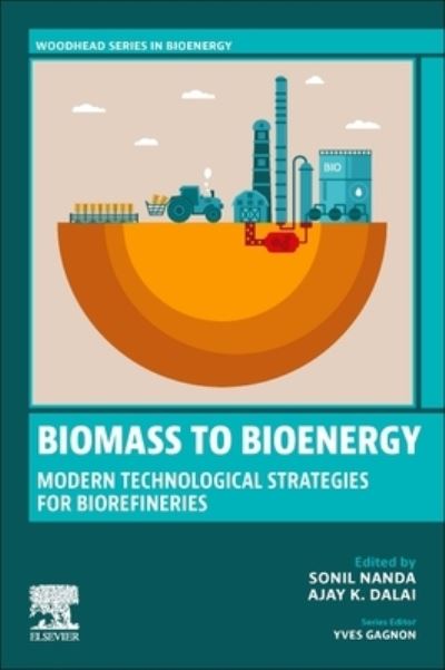 Cover for Biomass to Bioenergy: Modern Technological Strategies for Biorefineries - Woodhead Series in Bioenergy (Paperback Book) (2023)