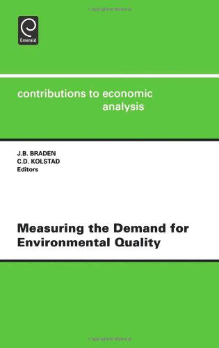 Cover for K. D. Kolstad · Measuring the Demand for Environmental Quality: Open Workshop : Revised Papers - Contributions to Economic Analysis (Hardcover Book) [1st Repr. 1992 edition] (1991)