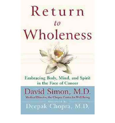 Cover for David Simon · Return to Wholeness: Embracing Body, Mind and Spirit in the Face of Cancer (Hardcover bog) (1999)