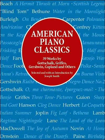 Cover for Joseph Smith · American Piano Classics: 39 Works by Gottschalk, Griffes, Gershwin, Copland, and Others (Paperback Book) (2013)