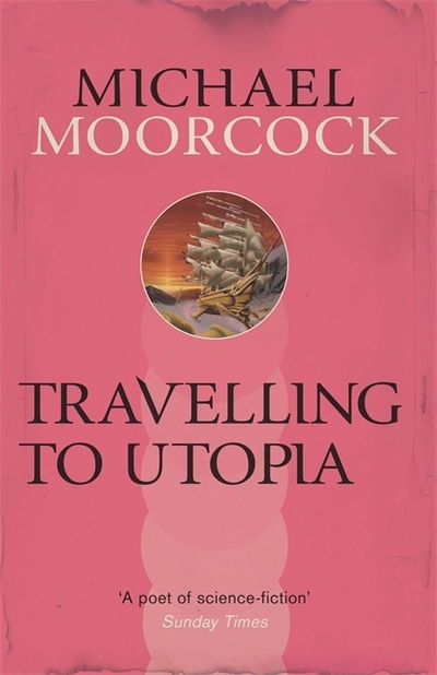 Cover for Michael Moorcock · Travelling to Utopia (Paperback Bog) (2014)