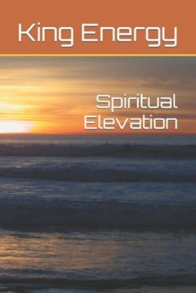 Cover for King Energy · Spiritual Elevation (Paperback Book) (2021)