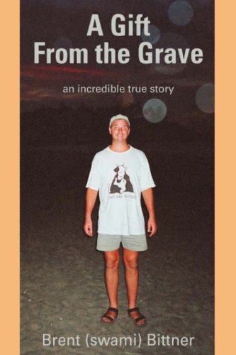 Cover for Brent Bittner · A Gift from the Grave: an Incredible True Story (Paperback Book) (2008)