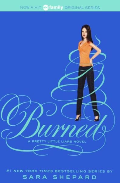 Cover for Sara Shepard · Burned (Turtleback School &amp; Library Binding Edition) (Pretty Little Liars (Prebound)) (Gebundenes Buch) [Rep Mti edition] (2013)