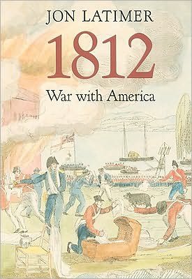 Cover for Jon Latimer · 1812: War with America (Paperback Bog) (2009)