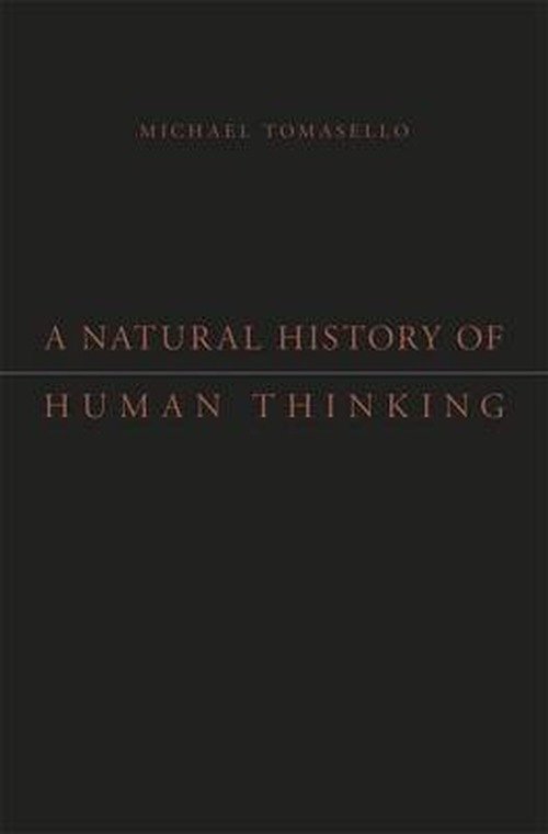 Cover for Michael Tomasello · A Natural History of Human Thinking (Hardcover bog) (2014)