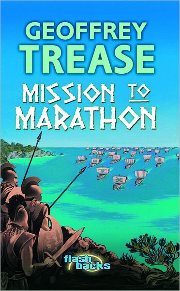 Cover for Geoffrey Trease · Mission to Marathon - Flashbacks (Paperback Book) (2006)