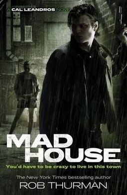 Cover for Rob Thurman · Madhouse: Cal Leandros Book 3 - A Cal Leandros Novel (Paperback Book) (2012)