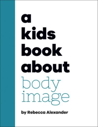 Cover for Rebecca Alexander · Kids Book about Body Image (Book) (2023)